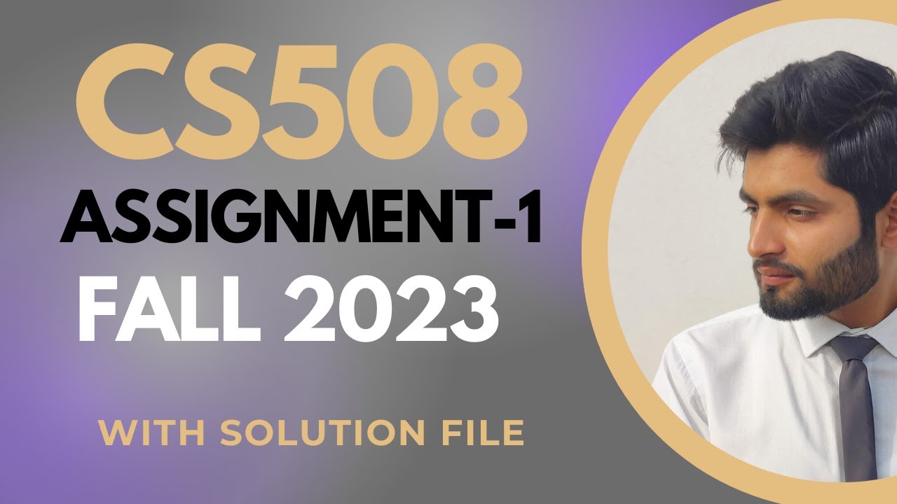 CS508 Assignment 1 2023