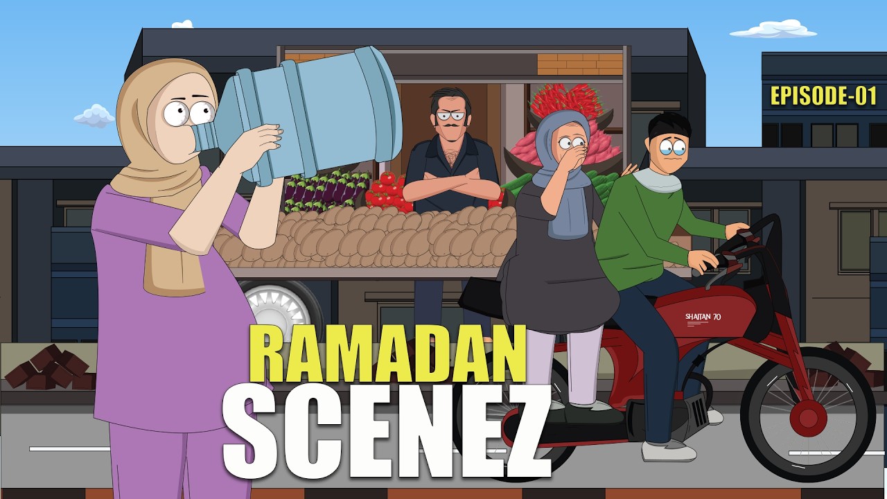 Ramadan Scenes | Episode 01|