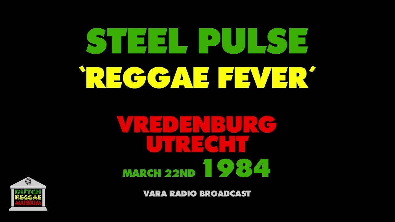 Steel Pulse - Reggae Fever (Live 1984)