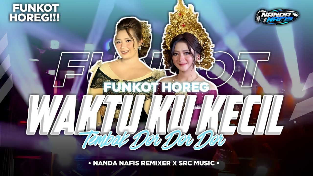 FUNKOT WAKTU KU KECIL TEMBAK DOR DOR BASS NEODIUM