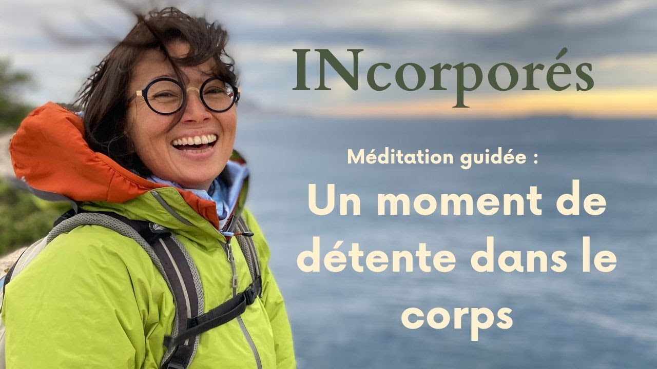 Méditation guidée - un moment de détente dans le corps