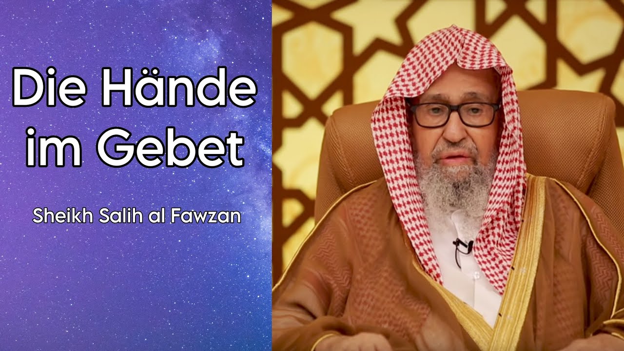 Wo soll man die Hände im Gebet auflegen? - Sheikh Salih al Fawzan حفظه الله