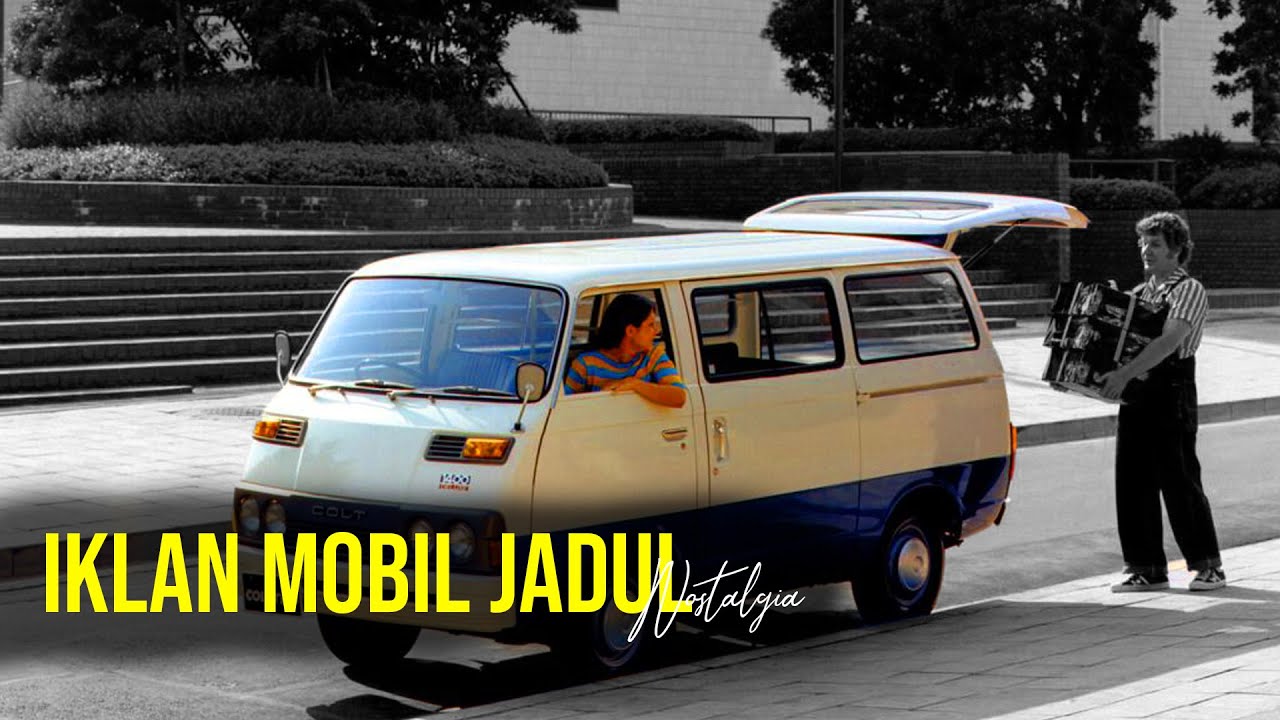 NOSTALGIA : IKLAN MOBIL JADUL (2/2)