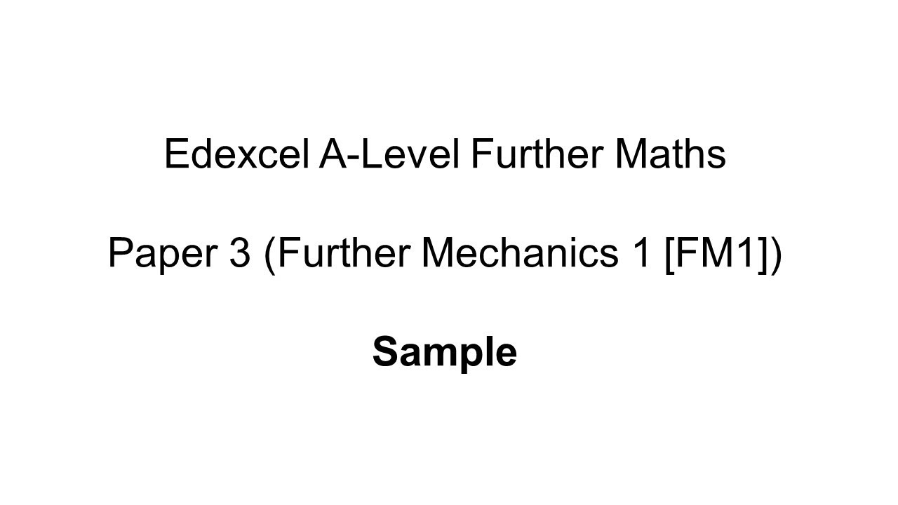EdExcel A-Level Further Maths Sample (Further Mechanics 1 [FM1])
