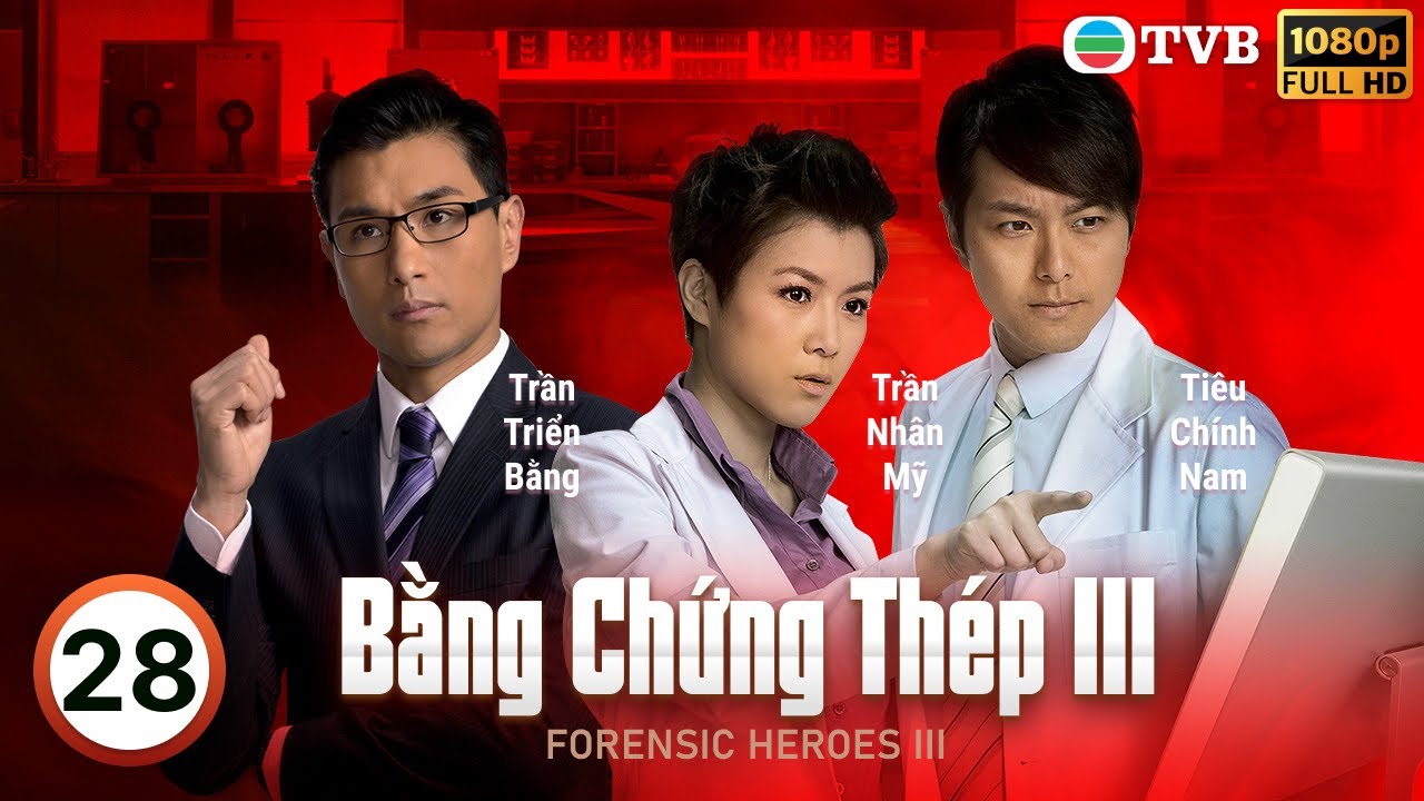 Phim TVB Bằng Chứng Thép III (Forensic Heroes III) 28/30 | Lê Diệu Tường, Ngô Trác Hy | 2011