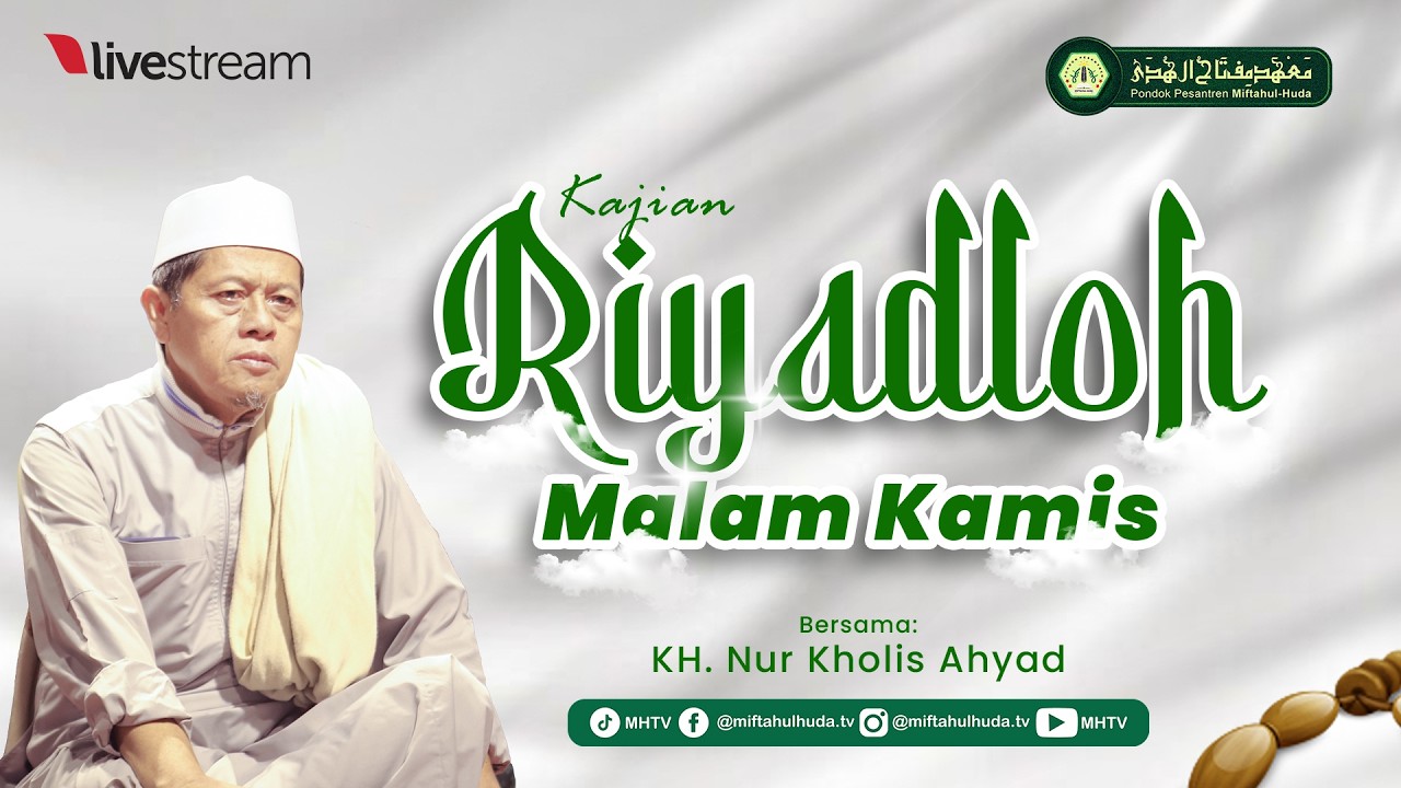 🔴 LIVE Streaming | Riyadloh Malam Kamis. Nasehat & Munajat Oleh Kh. Nurkholis Akhyad