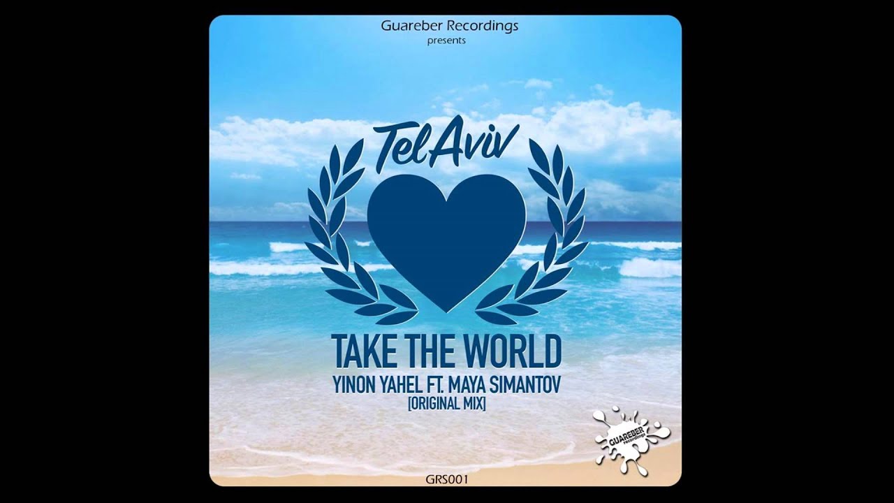 Yinon Yahel ft Maya Simantov - Take The World