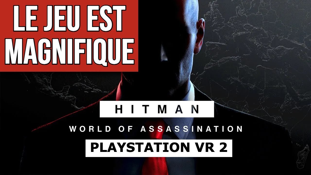 HITMAN WOA PSVR2 DÉCOUVERTE I LE JEU EST MAGNIFIQUE 🔥