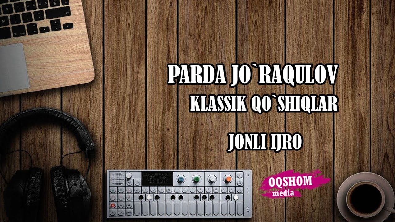 Parda Jo`raqulov   Klassiik qo`shiqlar Парда Журакулов Классик кушиклар