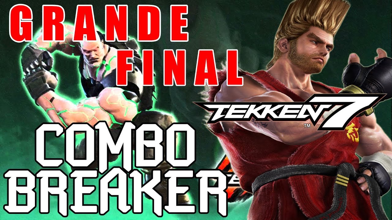 A INCRÍVEL GRANDE FINAL DE TEKKEN 7 NO COMBO BREAKER 2019