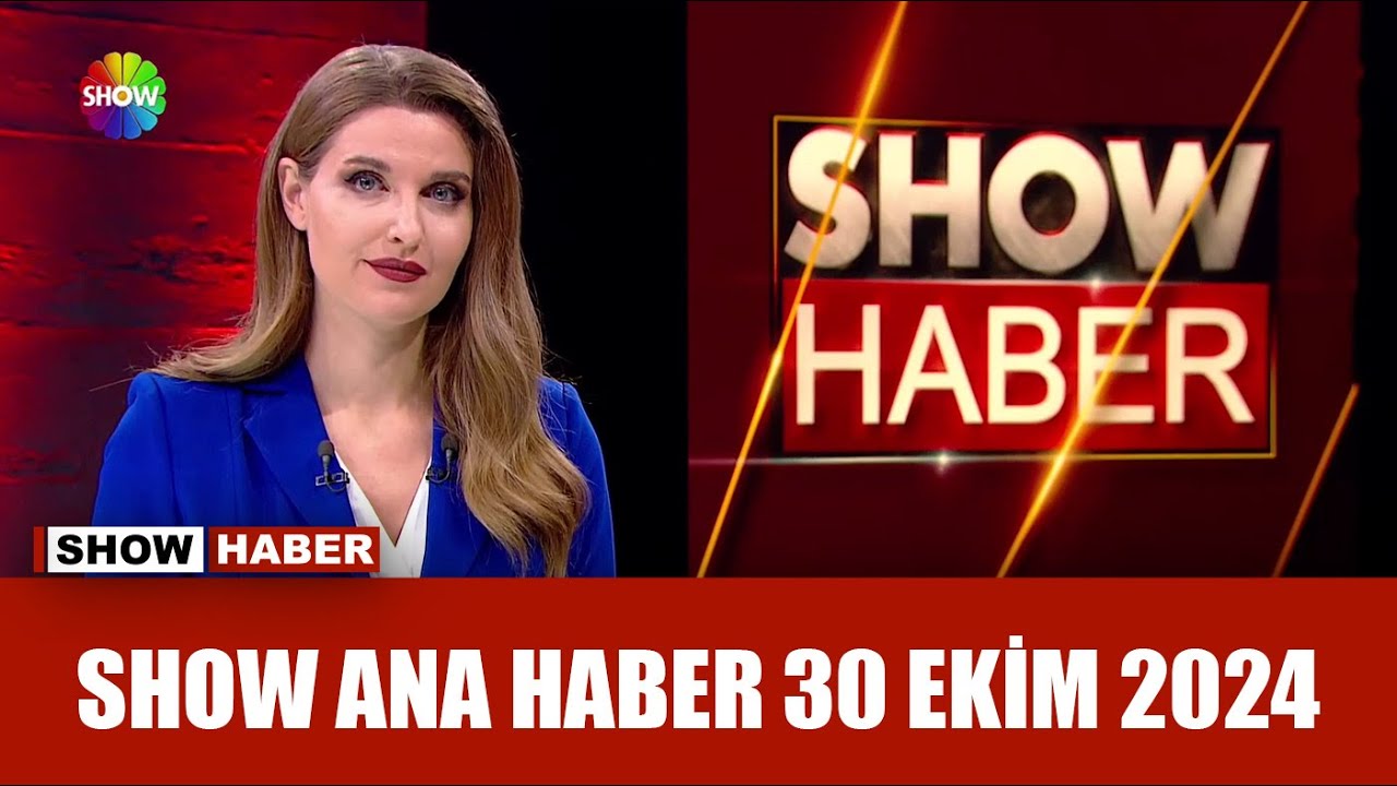 Show Ana Haber 30 Ekim 2024