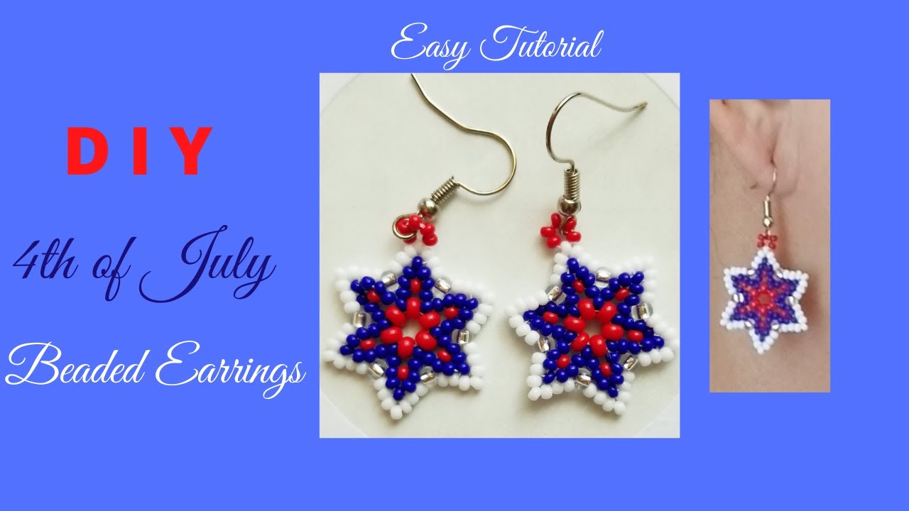 4th of July Beaded Earrings / Patriotic Earrings / DIY How to make beaded earrings / Tutorial # 345