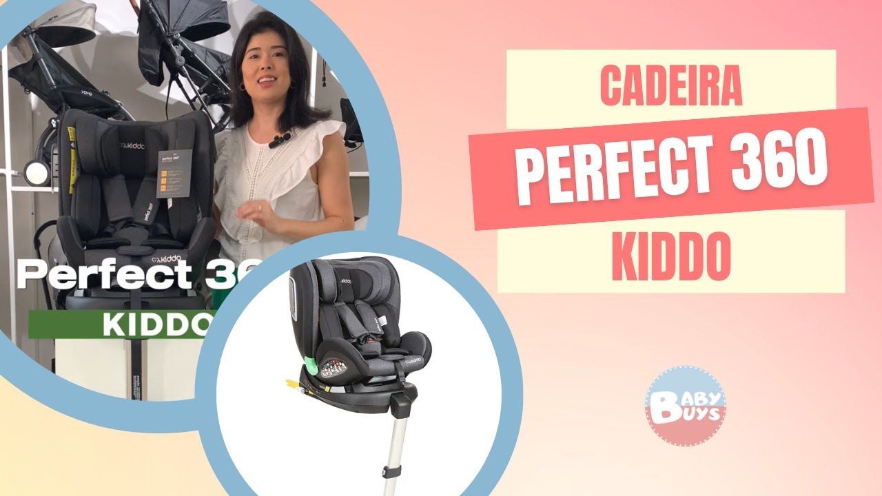 Cadeira Perfect 360 Kiddo - desde RN até 36kg