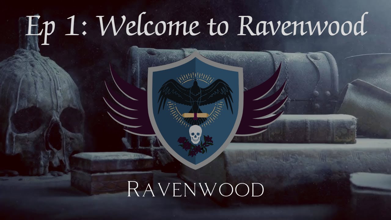 Ravenwood - A Monsterhearts 2 Story Ep1
