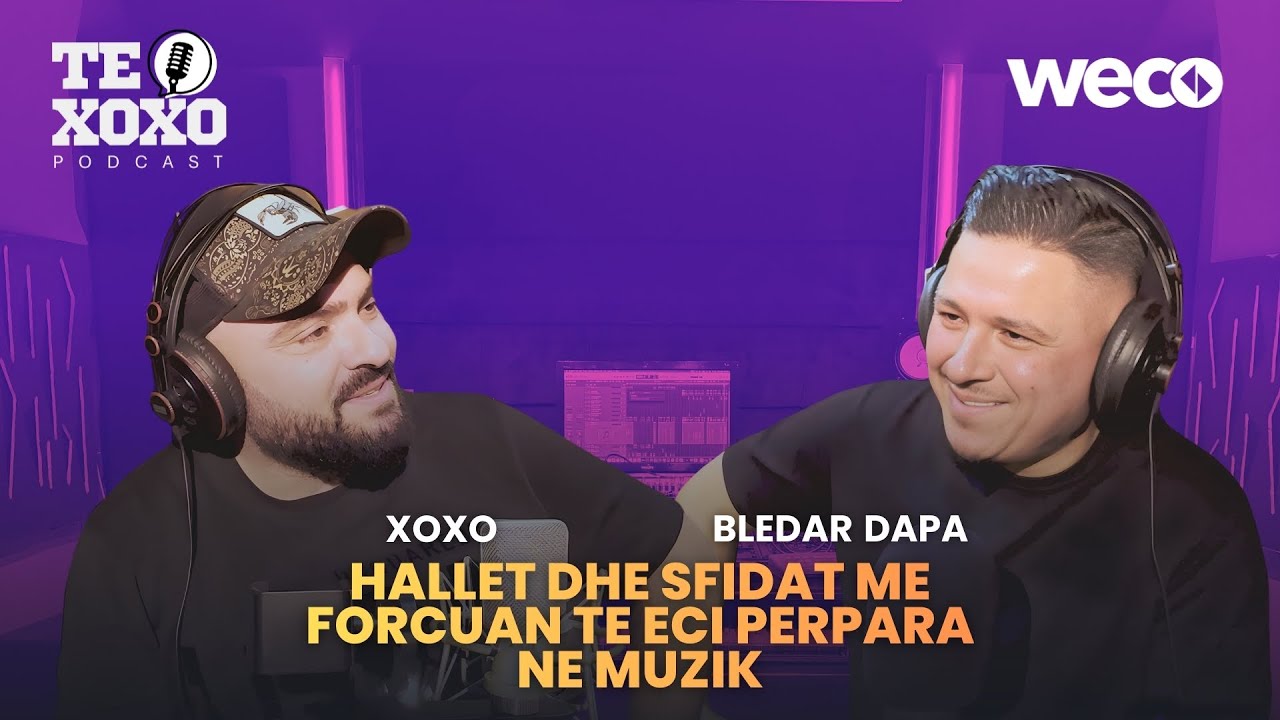 TE XOXO Podcast - Bledar Dapa | Hallet dhe sfidat me forcuan te eci perpara ne muzik.