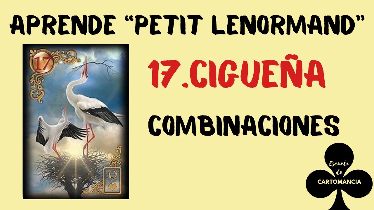 Curso Lenormand - Combinaciones Cigüeña con todas las cartas 