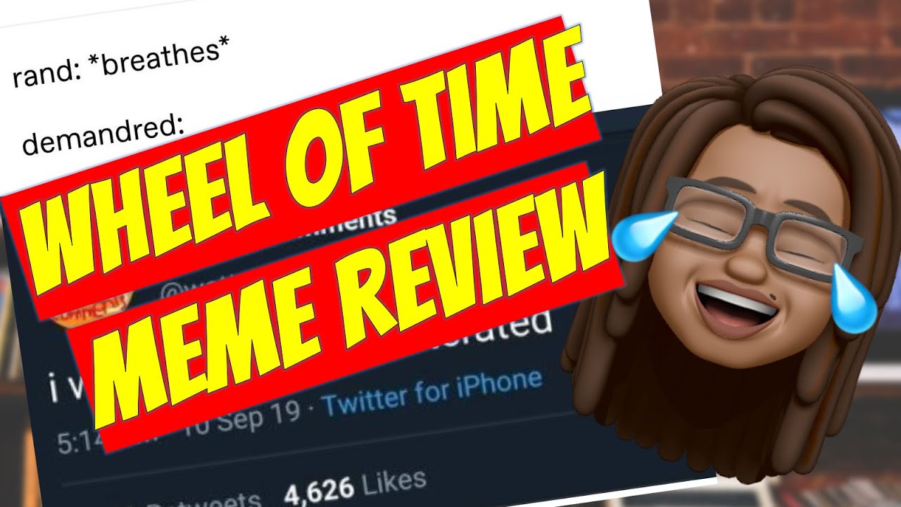 Wheel of Time Meme Review