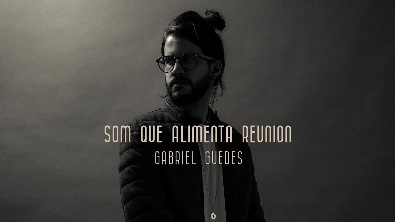 GABRIEL GUEDES | Live Som Que Alimenta Reunion #EmCasa #Comigo #LiveDoGuedes