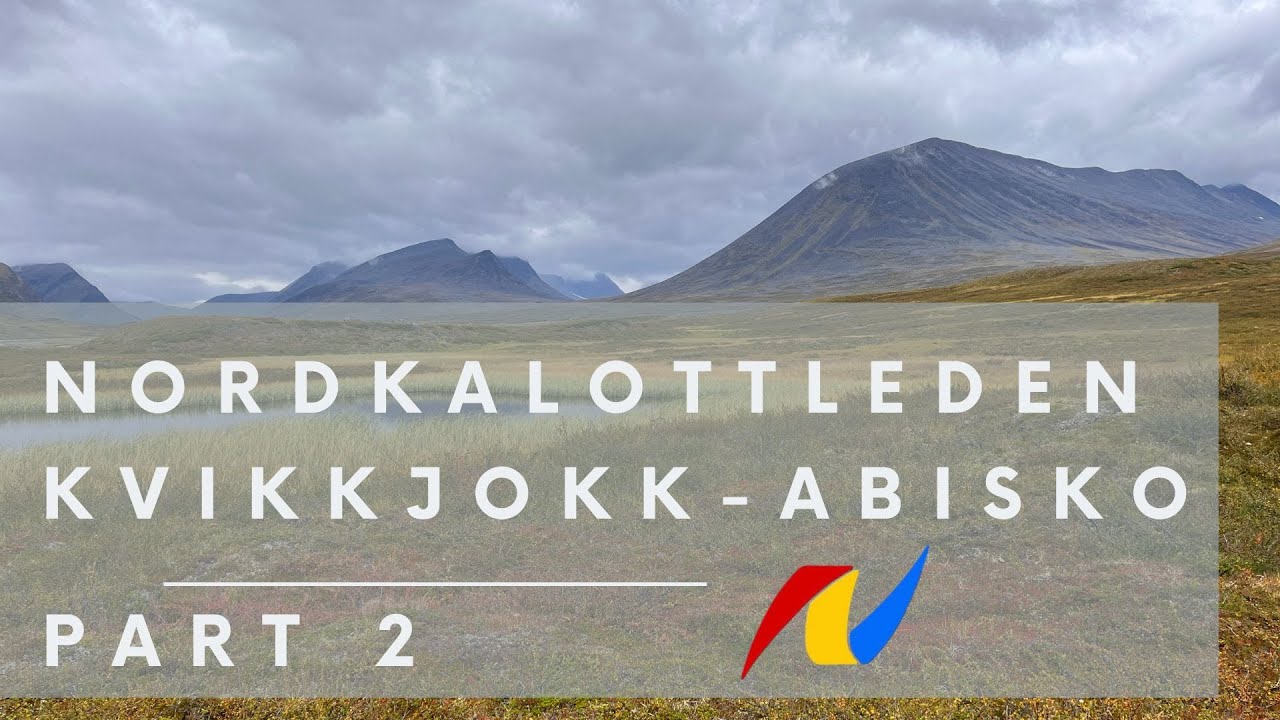 Nordkalottleden Kvikkjokk to Abisko - Part 2