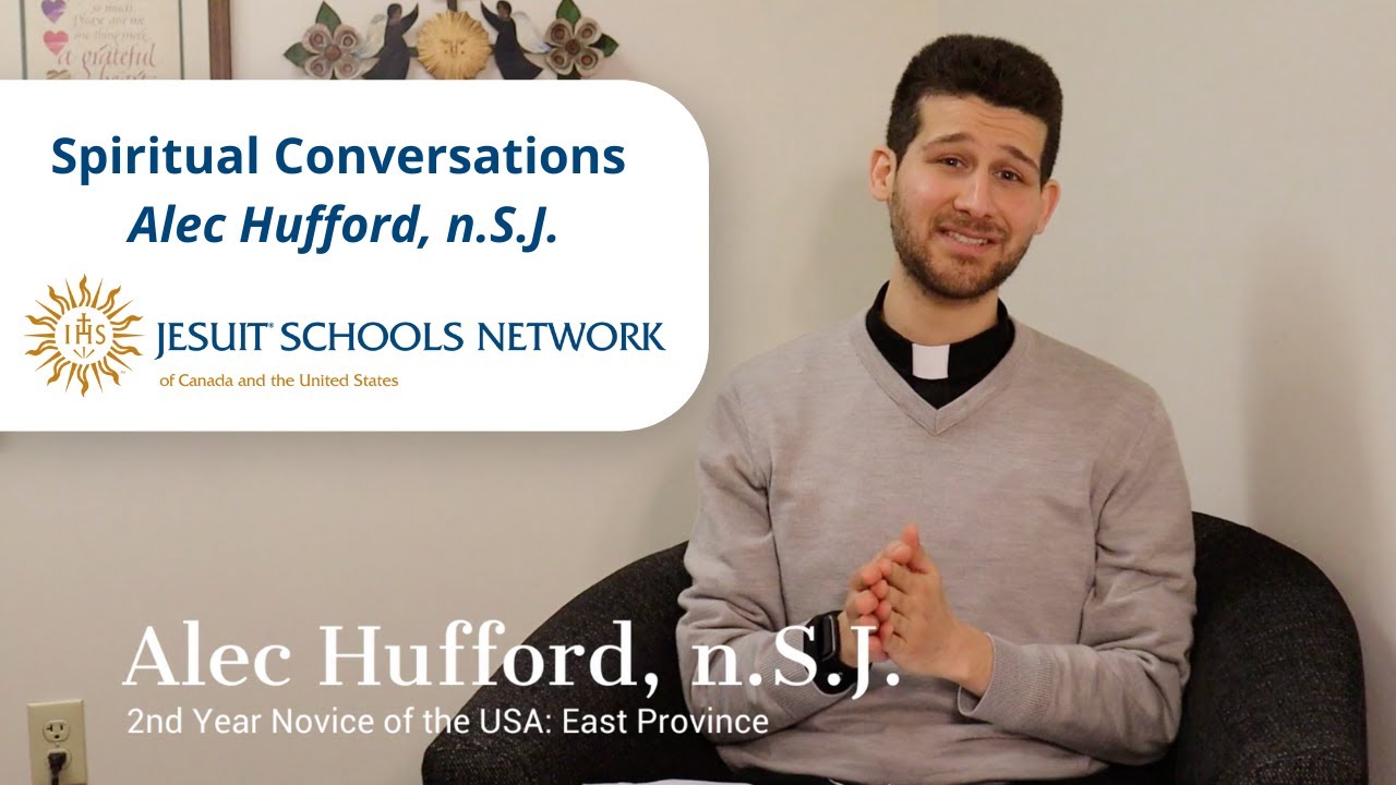 Spiritual Conversations &ndash; Alec Hufford, n.S.J.