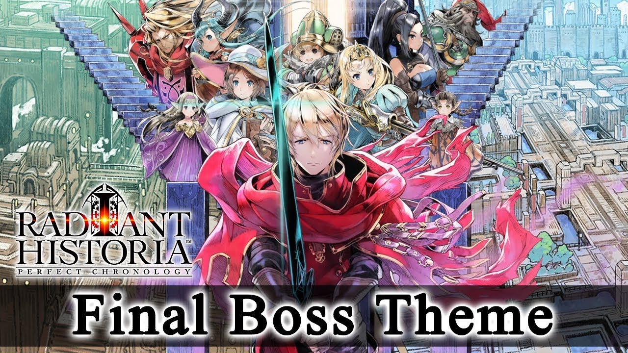Radiant Historia: Perfect Chronology - Final Boss Battle Theme - An Earnest Desire of Grey (HQ)