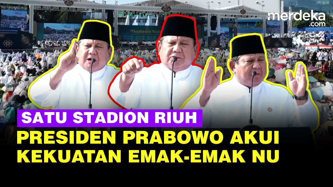 Riuh! Prabowo Tegas Akui Kekuatan Emak-Emak NU Luar Biasa, Satu Stadion Bergemuruh