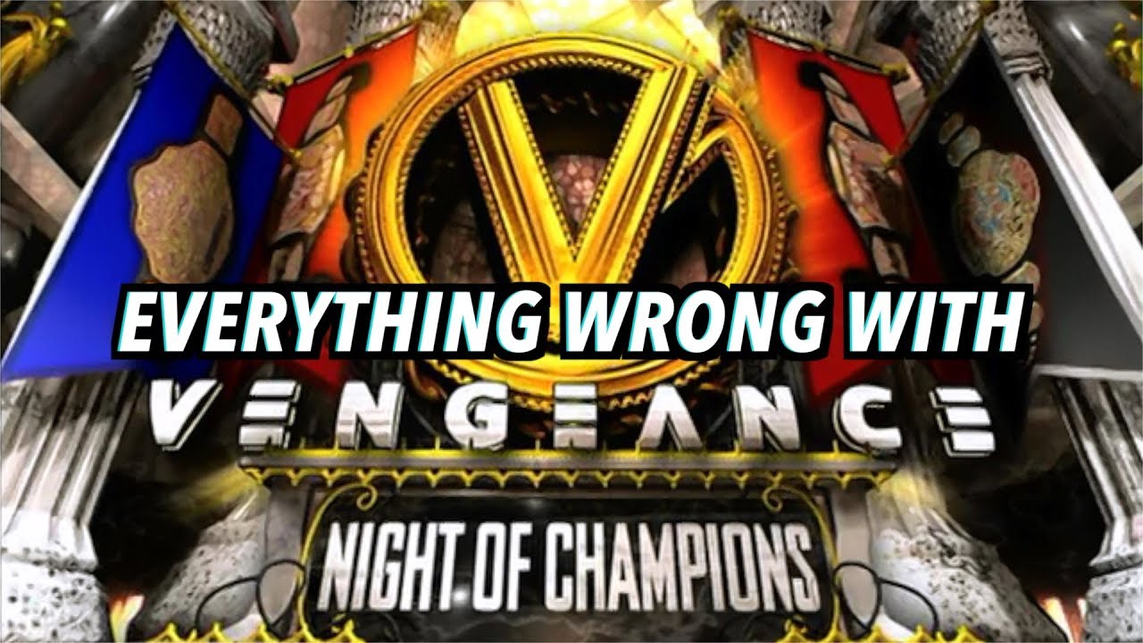 Everything Wrong With WWE Vengeance: Night Of Champions 2007