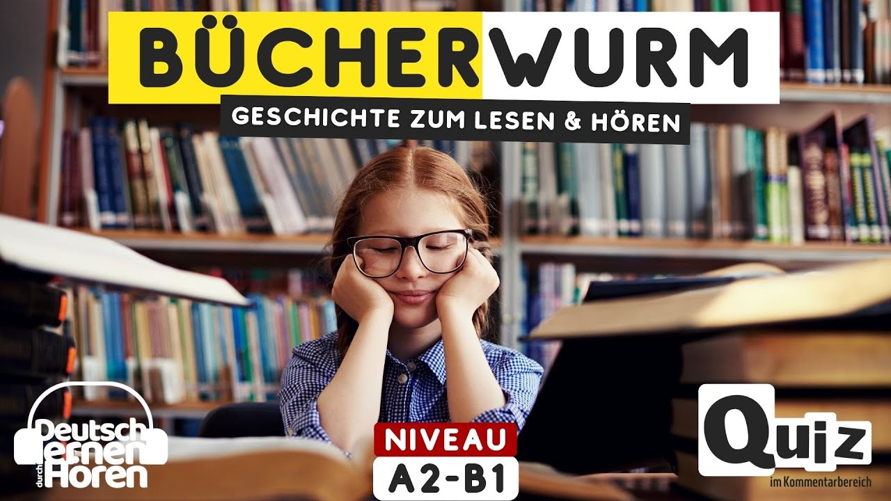 #595 Geschichte zum Lesen & Hören | Thema: Der Bücherwurm | Deutsch lernen durch Hören A2-B1