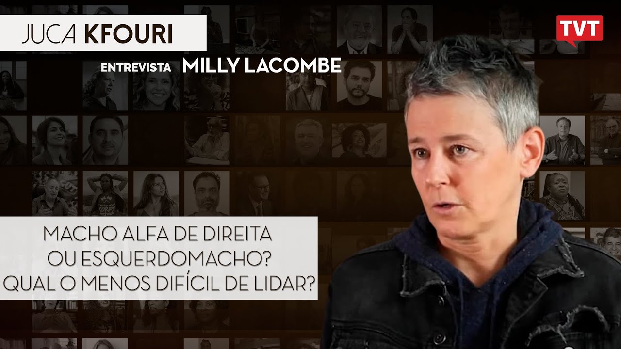 Macho Alfa de direita ou Esquerdomacho?Qual o menos dif&iacute;cl de lidar? | Milly Lacombe no Juca Kfouri