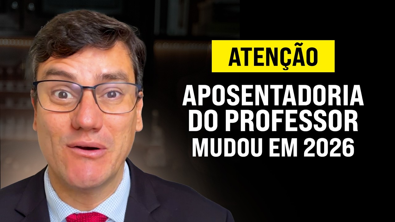 CONFIRA AS NOVAS REGRAS DA APOSENTADORIA DO PROFESSOR PARA 2026