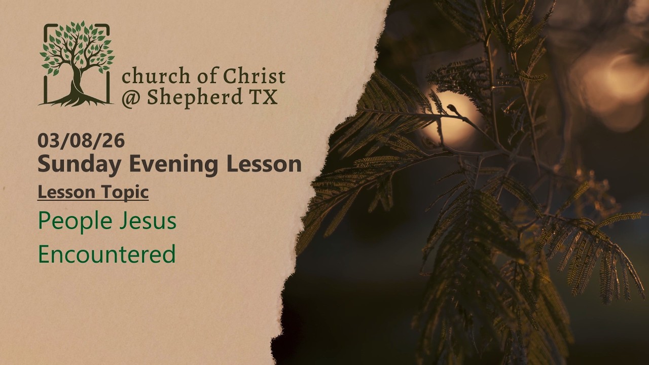 People Jesus Encountered | March 8, 2026