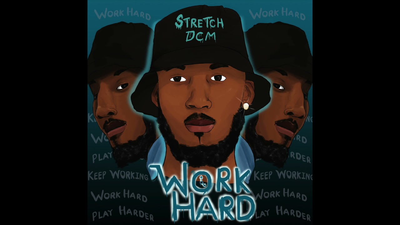 Stretch DCM - Work Hard (Official Audio)