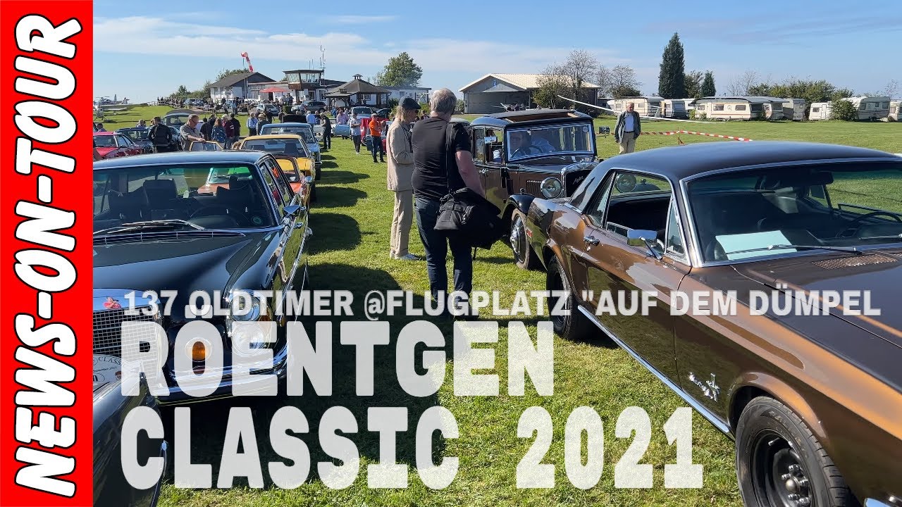 137 Oldtimer 🚙 Zwischenstopp Flugplatz Auf dem D&uuml;mpel Bergneustadt - R&ouml;ntgen Classic 2021