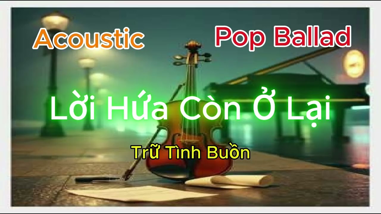 Lời Hứa Còn Ở Lại -Tone Nam (Em) - Trữ Tình Buồn