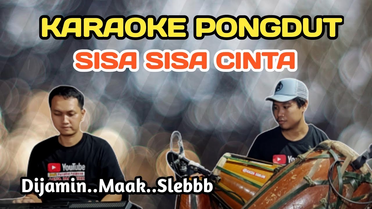SISA SISA CINTA - KARAOKE PONGDUT