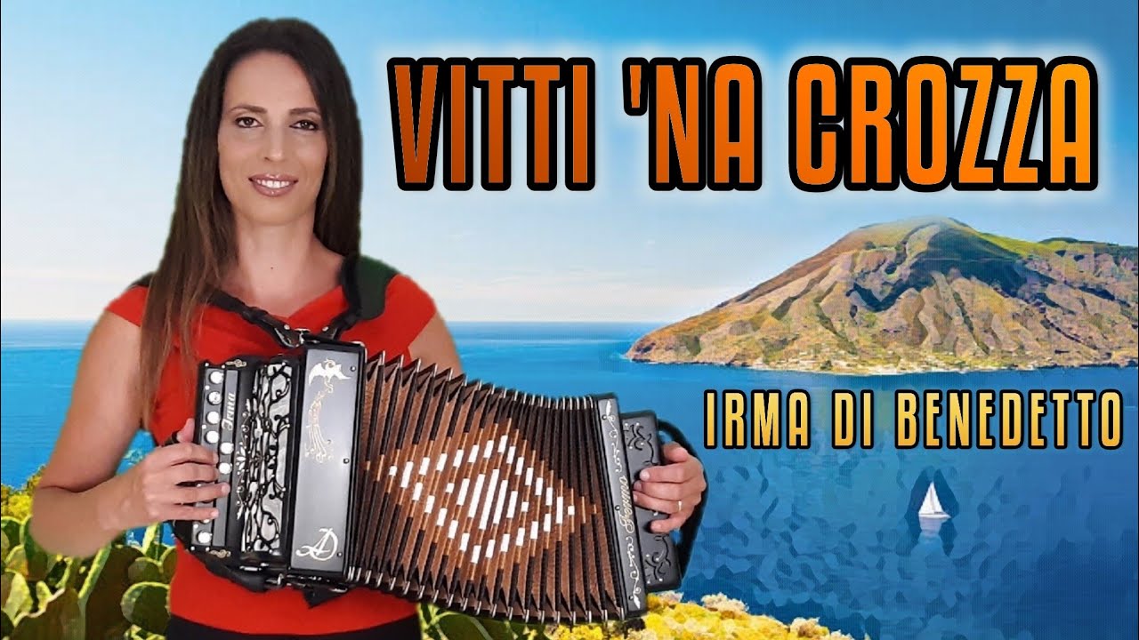 VITTI 'NA CROZZA (polka) IRMA DI BENEDETTO - Organetto Abruzzese Accordion, popolare siciliano