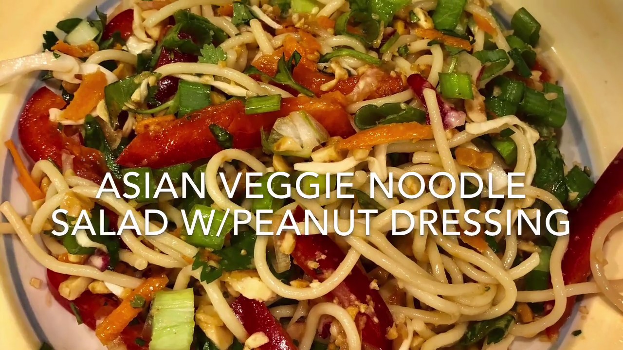 ASIAN VEGGIE NOODLE SALAD W/PEANUT DRESSING #26