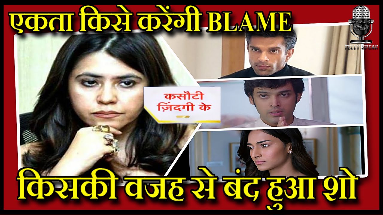 Who did Ekta get the Blame kasauti Zindagi kay Season 2 for the closure of the show