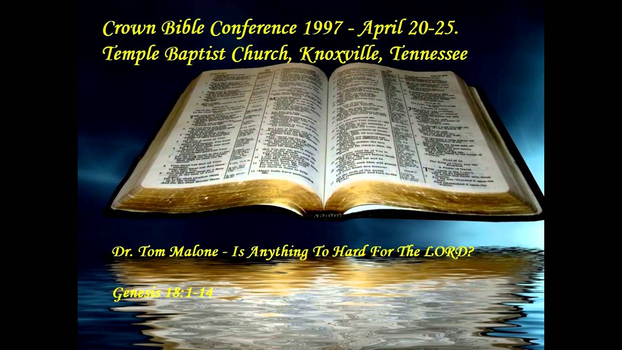 Dr. Tom Malone - Is Anything To Hard For The LORD? (1997 Crown Bible Conference)