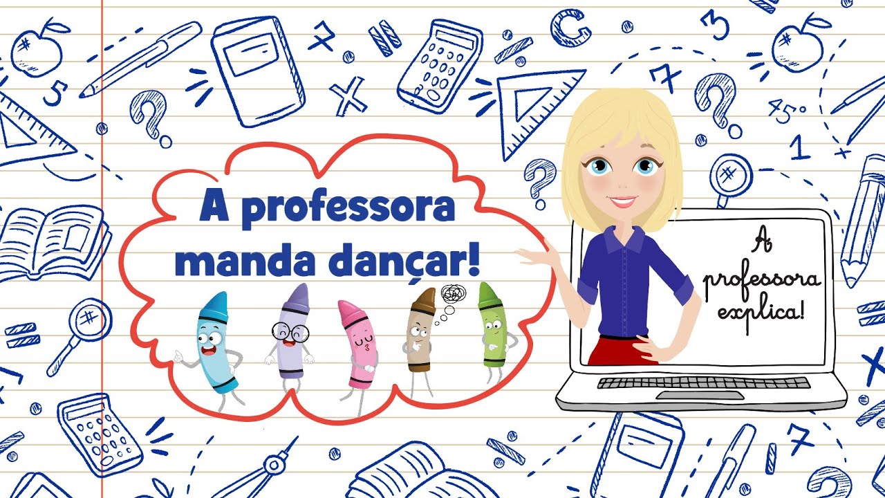 A professora manda dan&ccedil;ar!