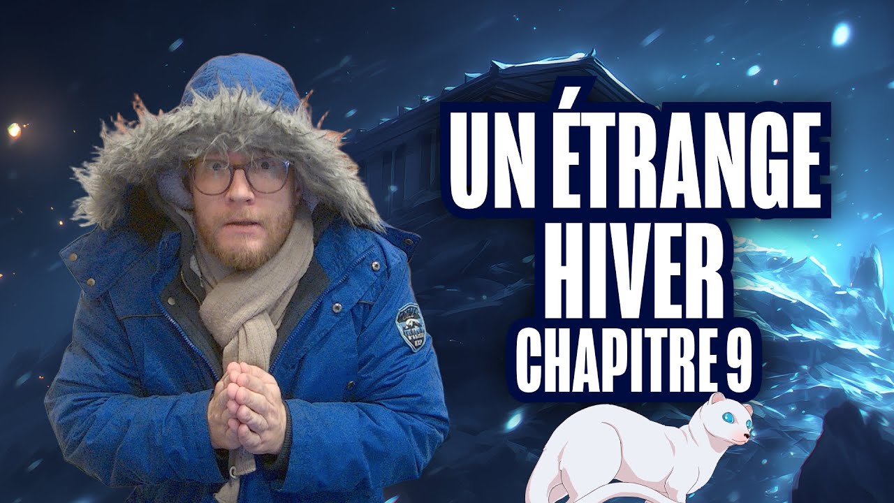 UN ÉTRANGE HIVER - CHAPITRE 9 🎄
