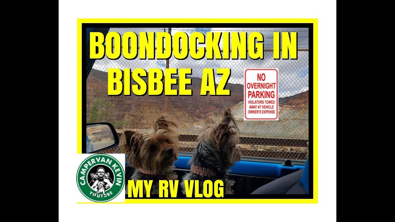 BOONDOCKING IN BISBEE !!!