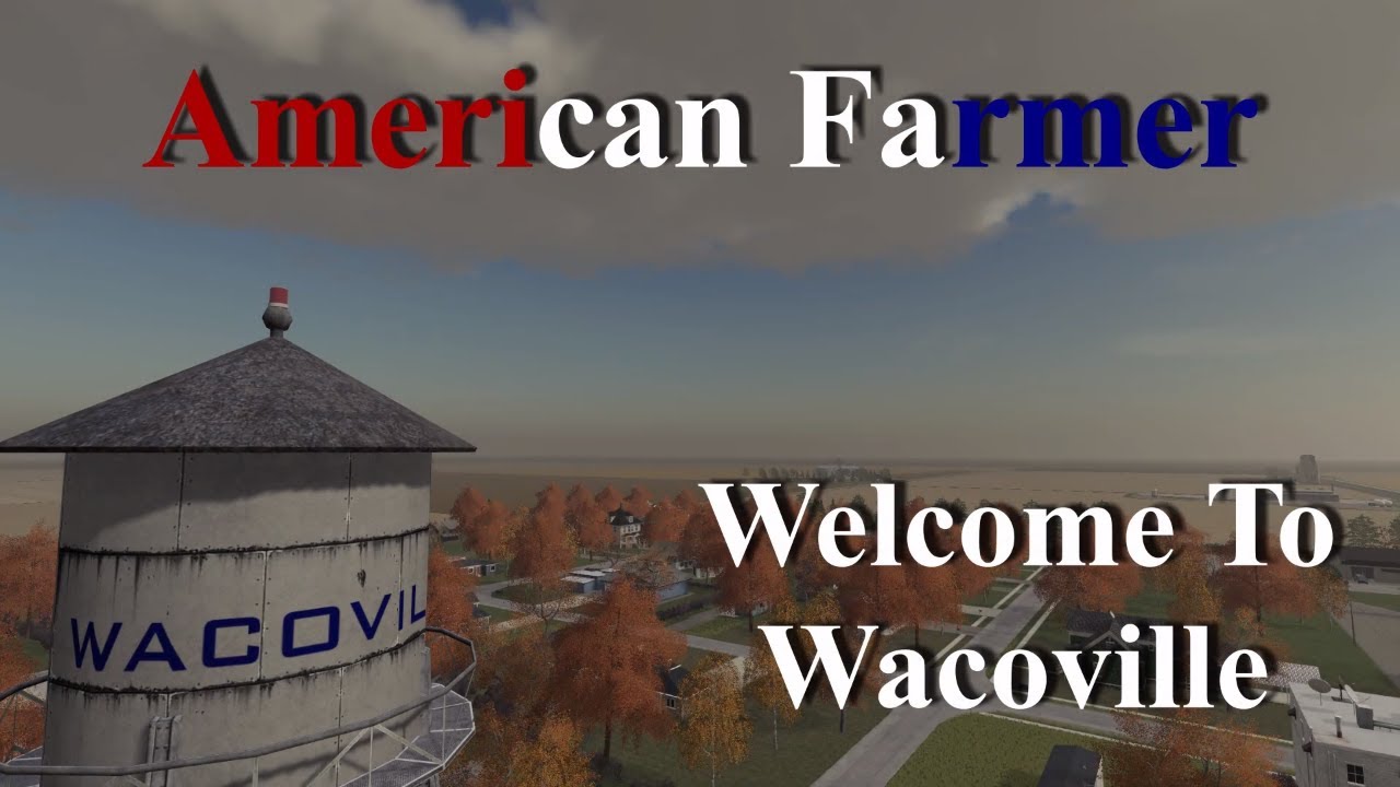 Farming Simulator 19 | American Farmer #1 | Welcome To Wacoville
