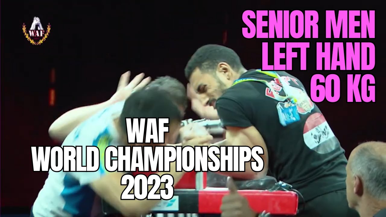 2023 WAF 60 KG LEFT HAND SENIOR MEN ALL MATCHES