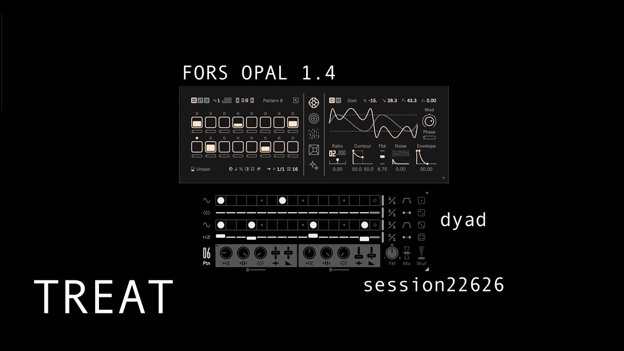 Treat x Fors Opal 1.4 + Dyad + Max - digital treats