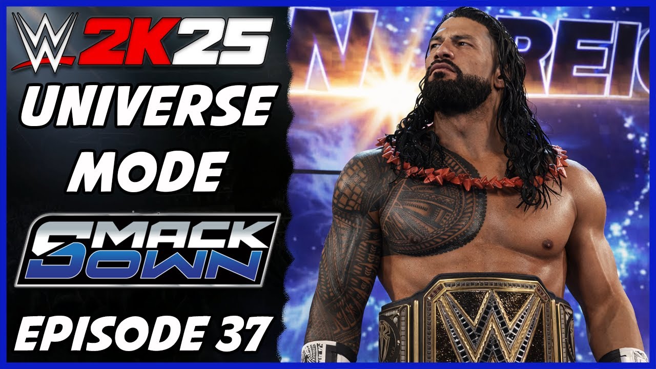 WWE 2K25 - Universe Mode - Smackdown Episode 37