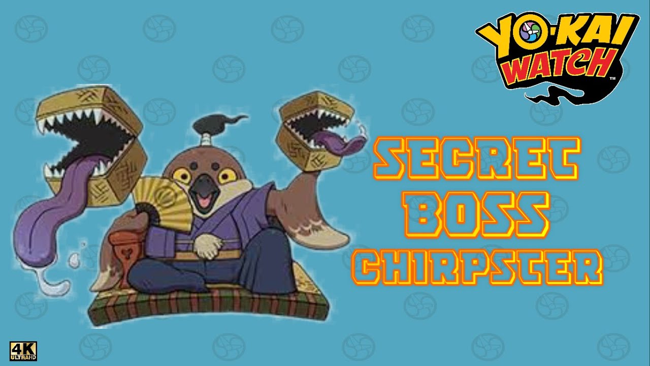 Yokai Watch - Secret Boss | Chirpster | [YW Tips & Tricks] | Nintendo 3DS | 4K (60) FPS