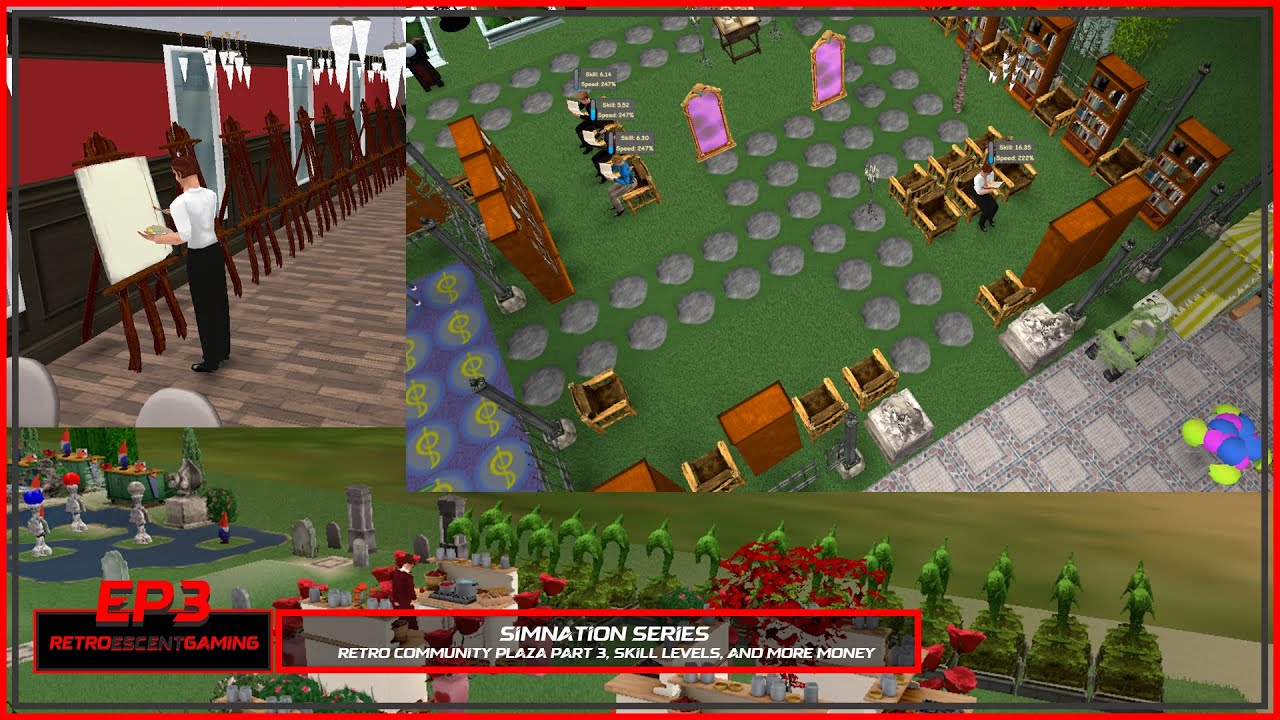 SimNation Series EP3 - Retro Community Plaza Part 3, Skill levels, and More Money