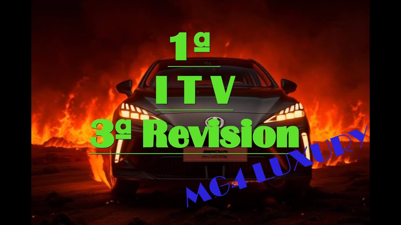 MG4 Primera ITV y tercera revision