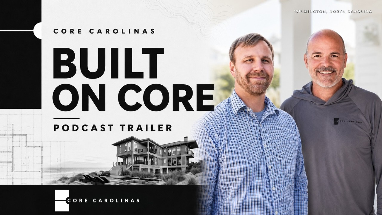 Built On Core Podcast Trailer | Core Carolinas Wilmington NC